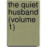 The Quiet Husband (Volume 1) by Ellen Pickering