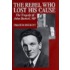 The Rebel Who Lost His Cause