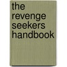 The Revenge Seekers Handbook door Adam Russ
