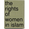 The Rights Of Women In Islam by Asghar Ali Engineer