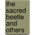 The Sacred Beetle And Others