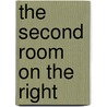 The Second Room On The Right by Ms Linda Joyce