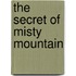 The Secret Of Misty Mountain