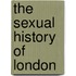 The Sexual History of London