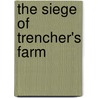 The Siege of Trencher's Farm door Gordon Williams