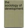 The Sociology of Development door Raymond T. Smith