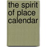 The Spirit Of Place Calendar door Not Available