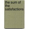 The Sum Of The Satisfactions door Duncan McDowall