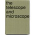 The Telescope and Microscope