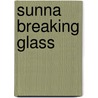 Sunna Breaking Glass