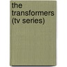 The Transformers (Tv Series) door Frederic P. Miller