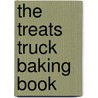 The Treats Truck Baking Book door Kim Ima