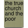 The True Church And The Poor by Jon Sobrino
