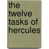 The Twelve Tasks Of Hercules door Dion Hamill