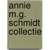 Annie M.G. Schmidt collectie