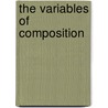 The Variables Of Composition door Richard C. Freed