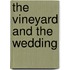 The Vineyard and the Wedding
