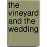 The Vineyard and the Wedding door Dina Strong