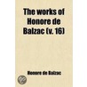 The Works Of Honor De Balzac by Honoré de Balzac