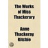 The Works Of Miss Thackerary