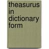 Theasurus In Dictionary Form door Lord Reid