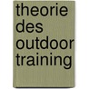 Theorie Des Outdoor Training door Wolfgang Philipp Müller