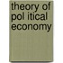 Theory Of Pol Itical Economy