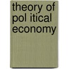 Theory Of Pol Itical Economy door William Stanley Jevons
