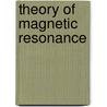 Theory of Magnetic Resonance door Poole Jr.