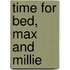 Time for Bed, Max and Millie