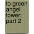 To Green Angel Tower: Part 2