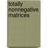 Totally Nonnegative Matrices door Shaun M. Fallat