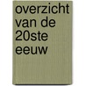 Overzicht van de 20ste eeuw