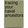 Tracing Your Naval Ancestors by Simon Fowler