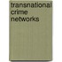 Transnational Crime Networks