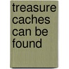 Treasure Caches Can Be Found door Charles L. Garrett