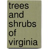 Trees And Shrubs Of Virginia door Oscar W. Gupton