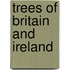 Trees Of Britain And Ireland
