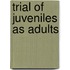 Trial Of Juveniles As Adults