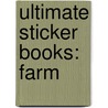 Ultimate Sticker Books: Farm by Dk Publishing