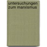 Untersuchungen Zum Marxismus door Karin Peters