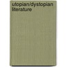 Utopian/Dystopian Literature door Paul G. Haschak