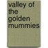Valley of the Golden Mummies