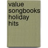 Value Songbooks Holiday Hits door Onbekend