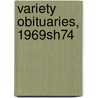 Variety Obituaries, 1969sh74 door Michael Kaplan