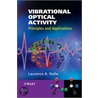 Vibrational Optical Activity door Laurence A. Nafie