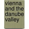 Vienna And The Danube Valley door etc.