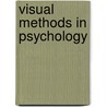 Visual Methods In Psychology by Paula Reavey