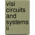 Vlsi Circuits And Systems Ii