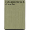 Volksbildungswerk St. Martin by Martin Schmiedbauer